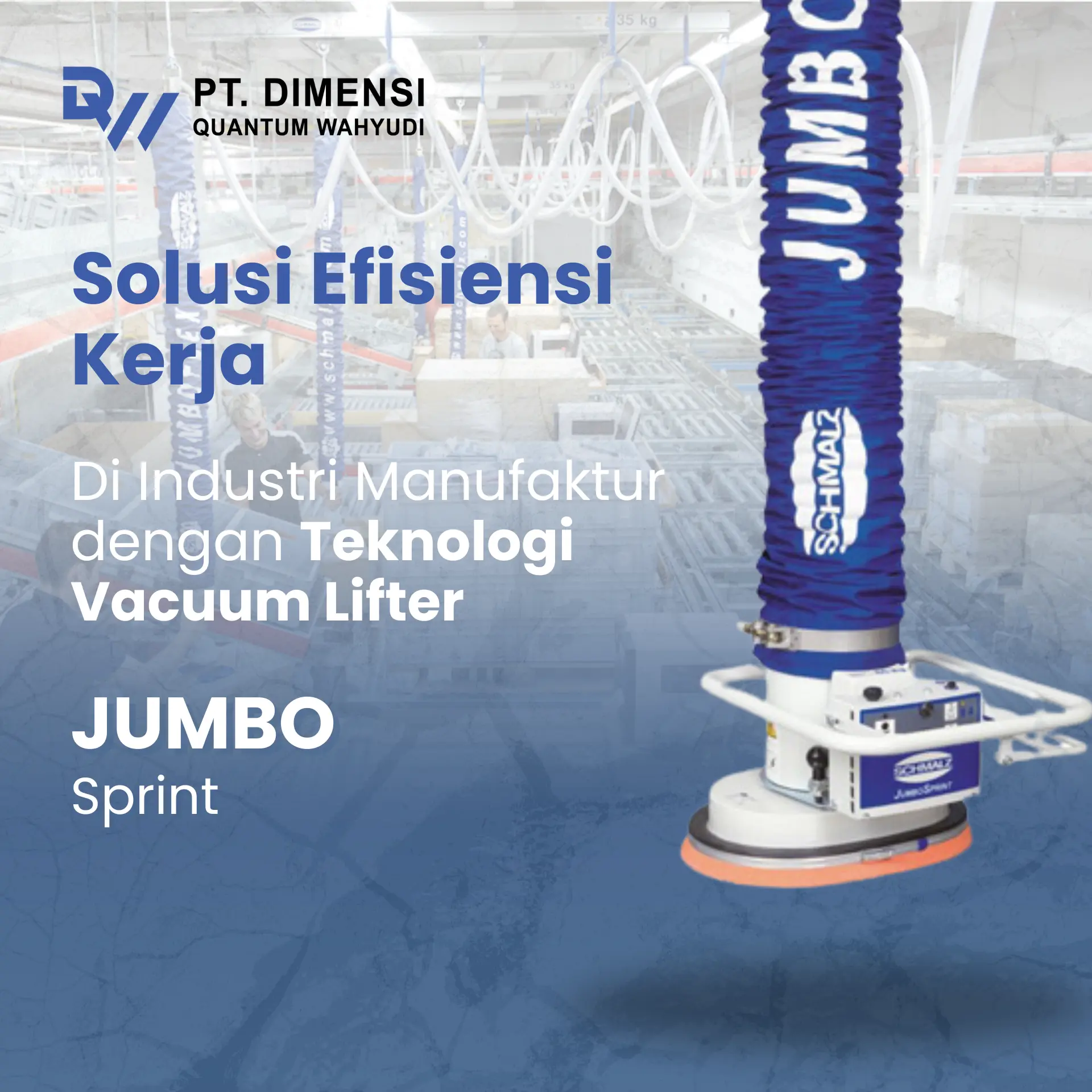 Solusi Efisiensi Kerja di Industri Manufaktur dengan Teknologi Vacuum Lifter